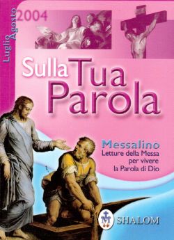 Messalino Sulla tua parola Luglio Agosto 2004, AA. VV.